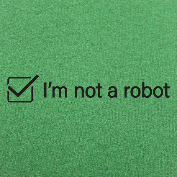 I'm Not A Robot Men's T-Shirt