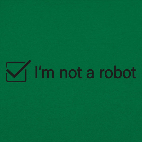 I'm Not A Robot Women's T-Shirt