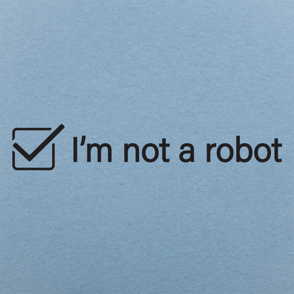 I'm Not A Robot Men's T-Shirt