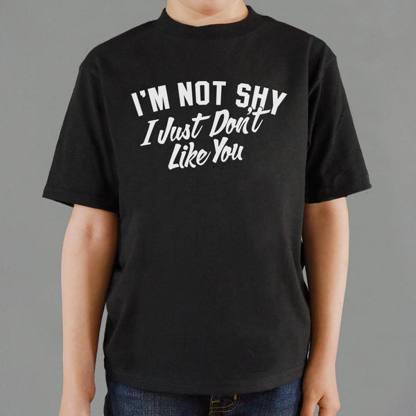 Not Shy Don't Like You Kids' T-Shirt