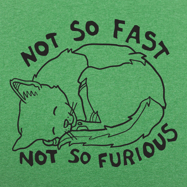 Not So Fast &amp; Furious Men's T-Shirt