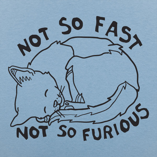 Not So Fast &amp; Furious Men's T-Shirt