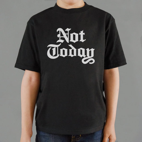 Not Today Kids' T-Shirt