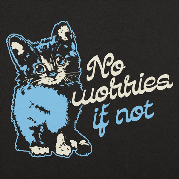 No Worries If Not Men's T-Shirt