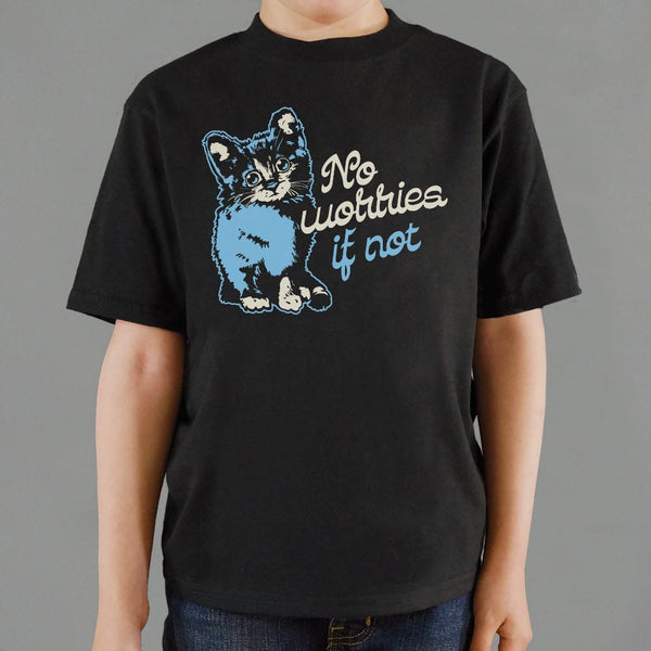 No Worries If Not Kids' T-Shirt