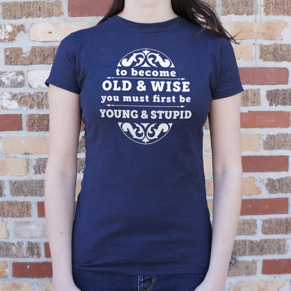 Old and Wise Women's T-Shirt