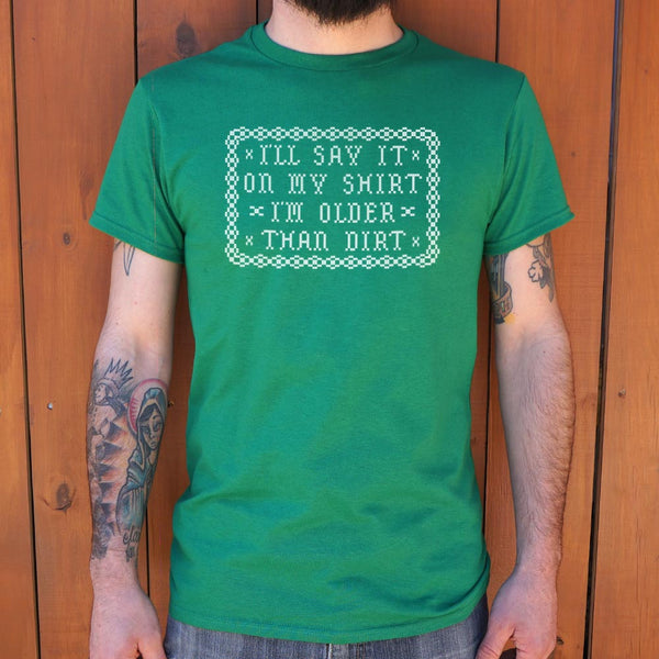 Older Than Dirt Men's T-Shirt