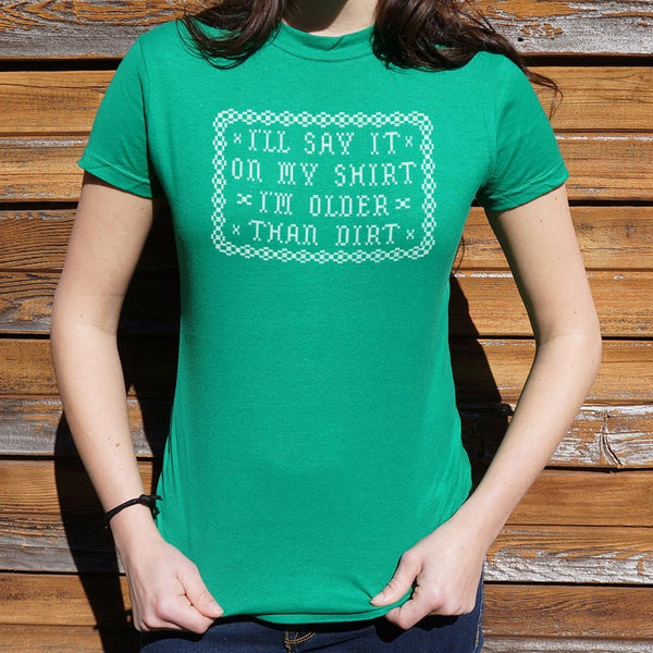 Older Than Dirt Women's T-Shirt