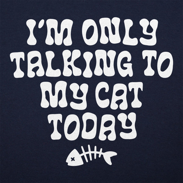 Only Talking to my Cat Men's T-Shirt