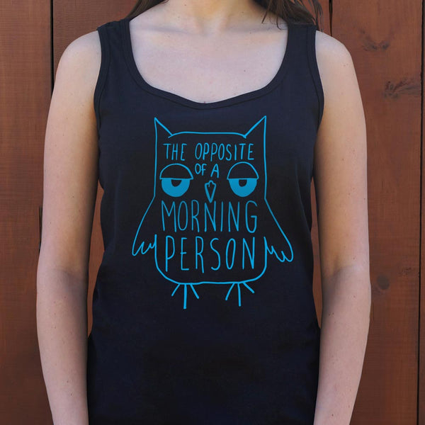 Opposite Of A Morning Person Women's Tank Top