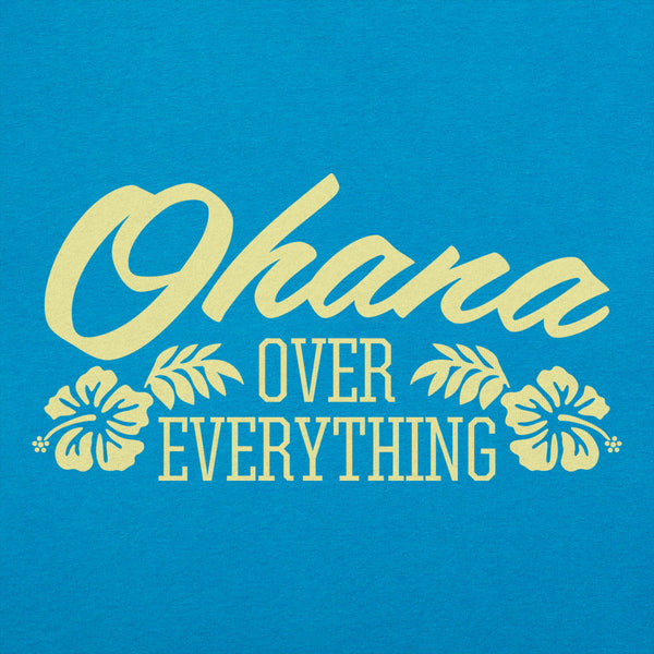 Ohana Over Everything Women's T-Shirt