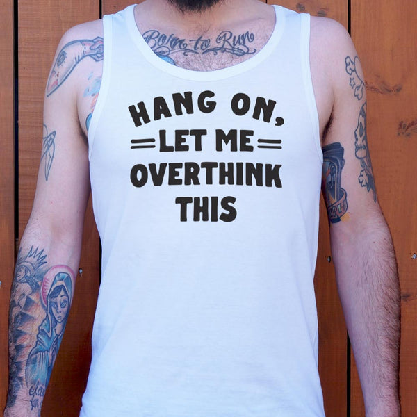 Overthink This Men's Tank Top