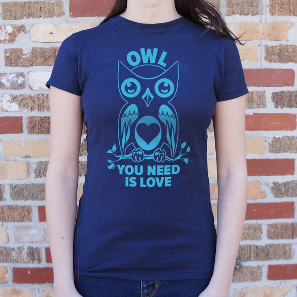 Owl You Need Is Love Women's T-Shirt