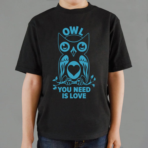 Owl You Need Is Love Kids' T-Shirt