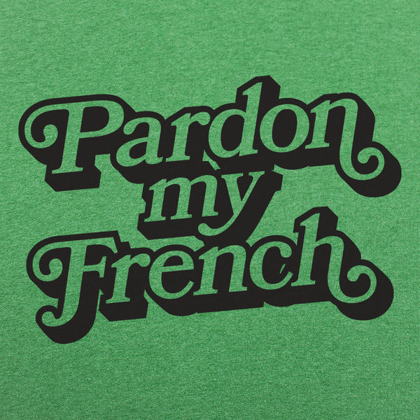 Pardon My French Men's T-Shirt