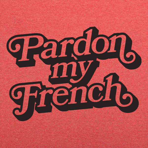 Pardon My French Men's T-Shirt