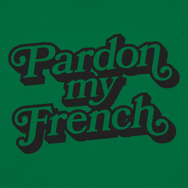 Pardon My French Men's T-Shirt