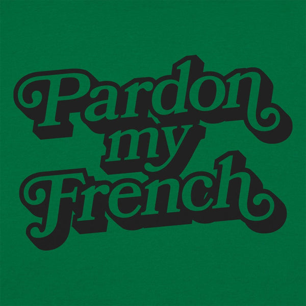 Pardon My French Women's T-Shirt