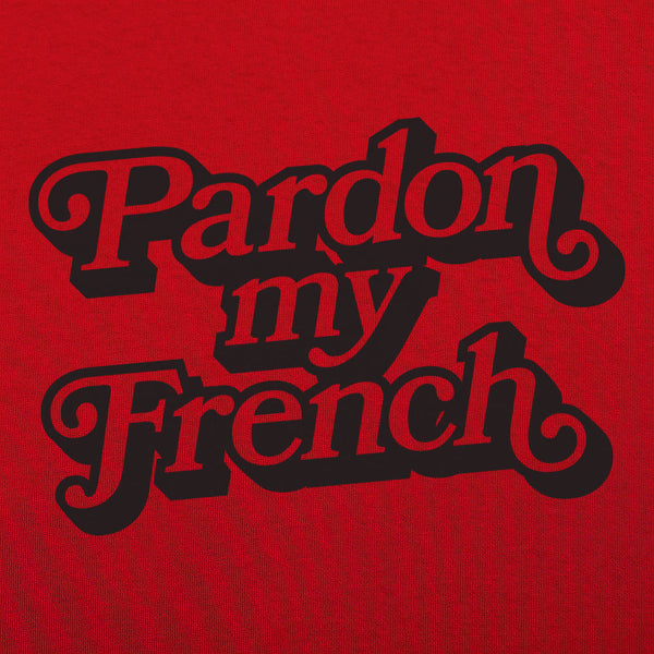 Pardon My French Men's T-Shirt