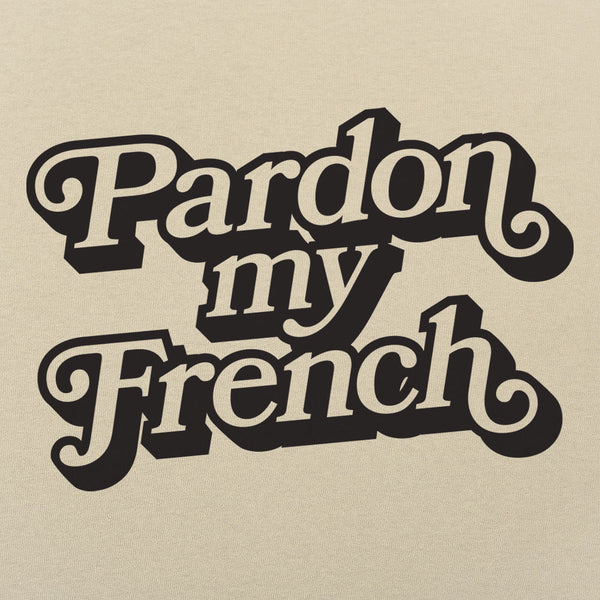 Pardon My French Men's T-Shirt