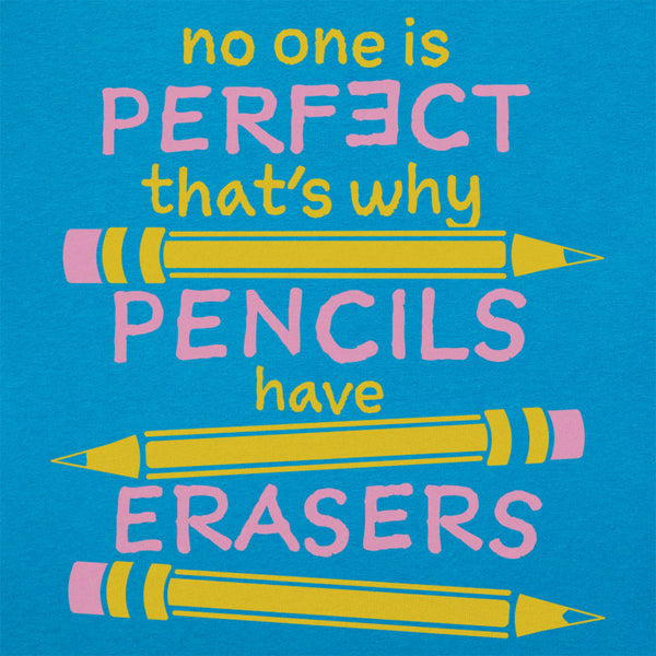 Pencils Have Erasers Women's T-Shirt