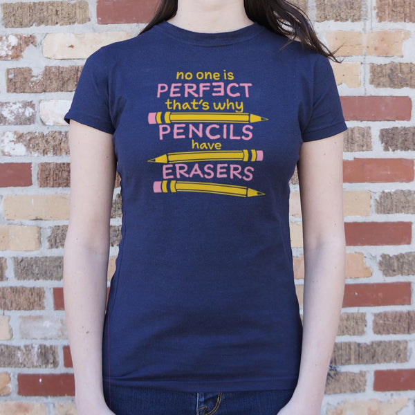 Pencils Have Erasers Women's T-Shirt