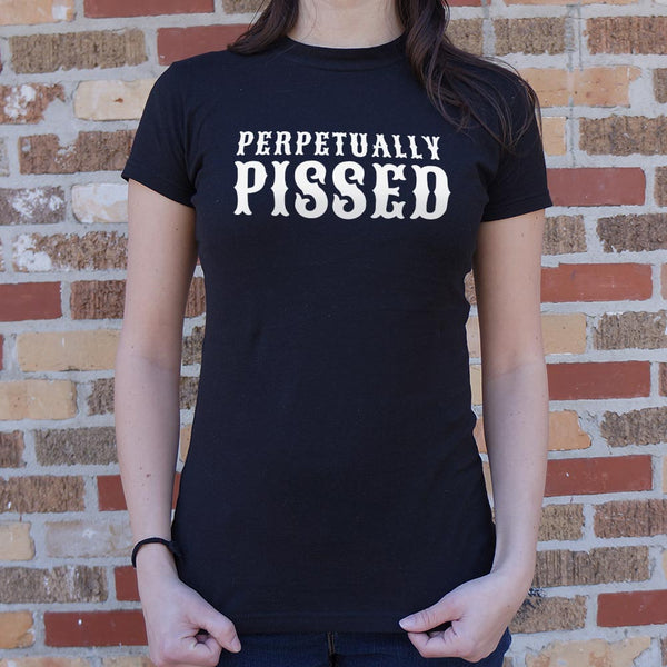 Perpetually Pissed Women's T-Shirt