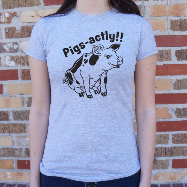 Pigsactly  Women's T-Shirt