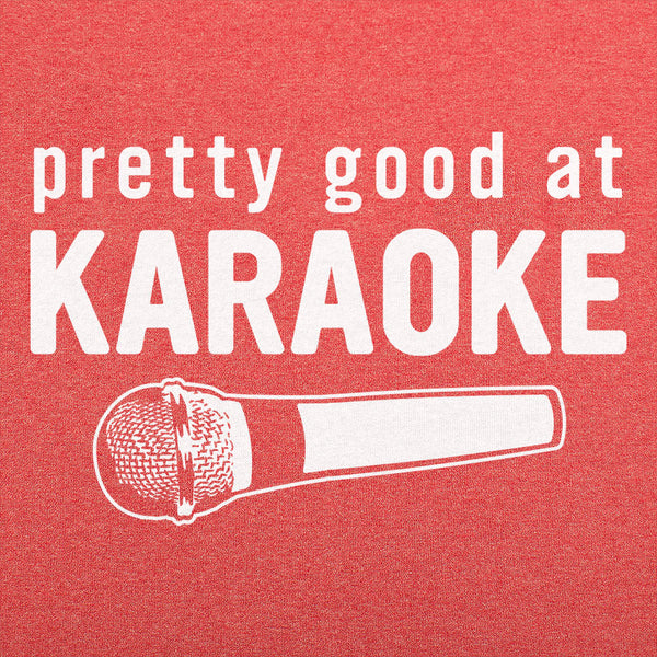 Good At Karaoke  Men's T-Shirt