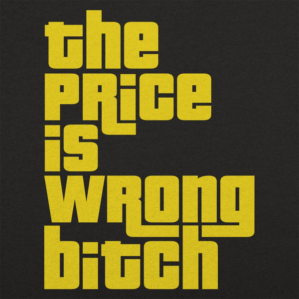 The Price Is Wrong Women's T-Shirt