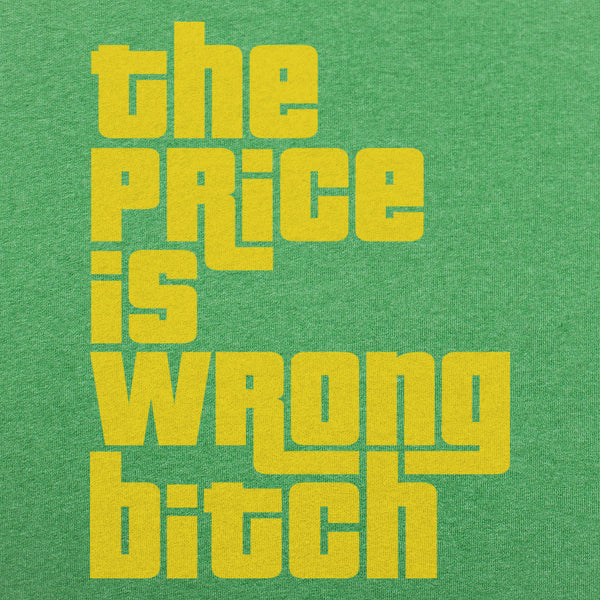 The Price Is Wrong Men's T-Shirt