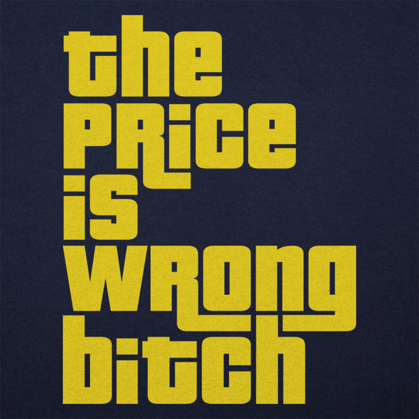 The Price Is Wrong Men's T-Shirt