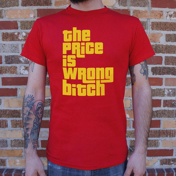 The Price Is Wrong Men's T-Shirt