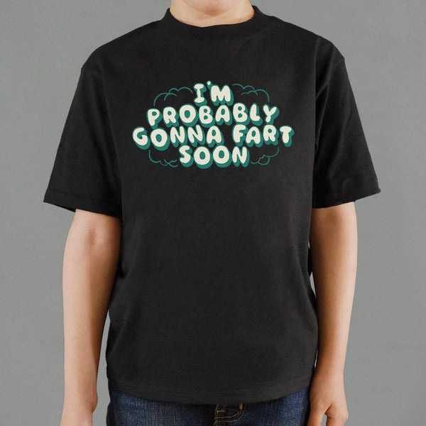 Probably Gonna Fart Kids' T-Shirt