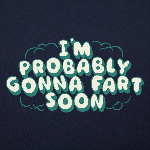 Probably Gonna Fart Women's T-Shirt