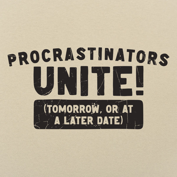 Procrastinators Unite Men's T-Shirt
