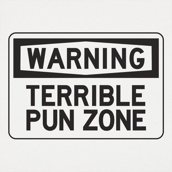 Warning Terrible Pun Zone Women's T-Shirt