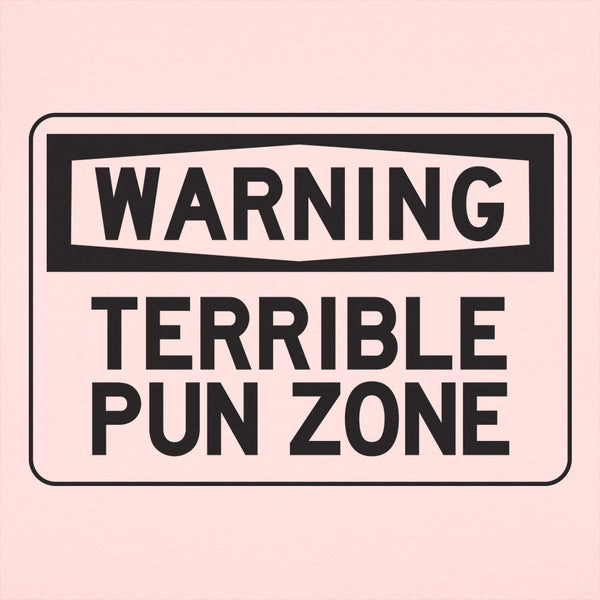 Warning Terrible Pun Zone Women's T-Shirt