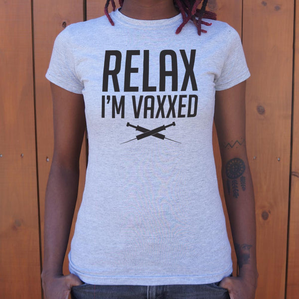 Relax I'm Vaxxed Women's T-Shirt