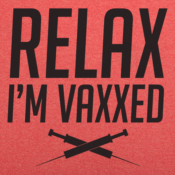 Relax I'm Vaxxed Men's T-Shirt