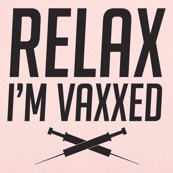 Relax I'm Vaxxed Women's T-Shirt