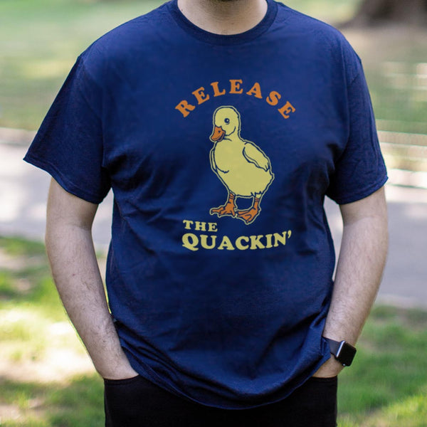 Release The Quackin' Men's T-Shirt