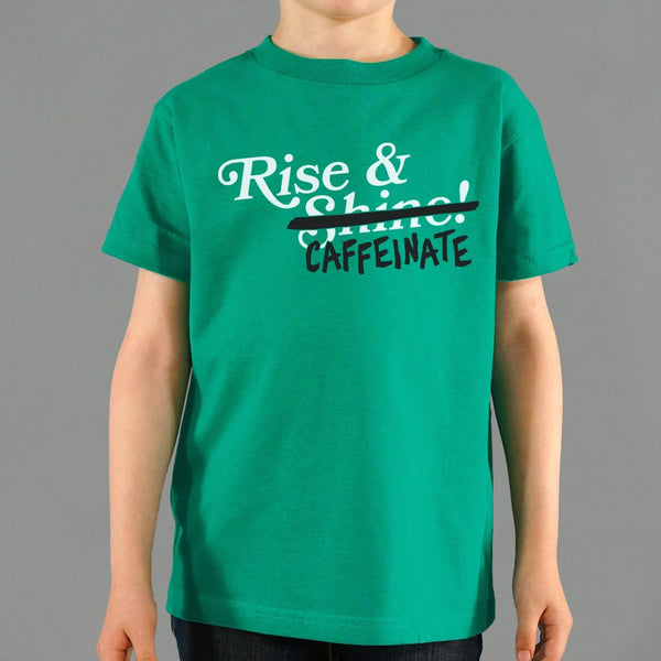 Rise And Caffeinate  Kids' T-Shirt