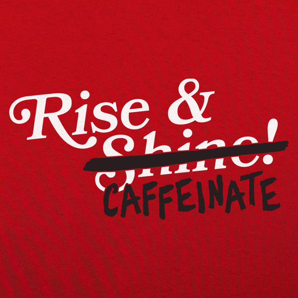 Rise And Caffeinate  Men's T-Shirt