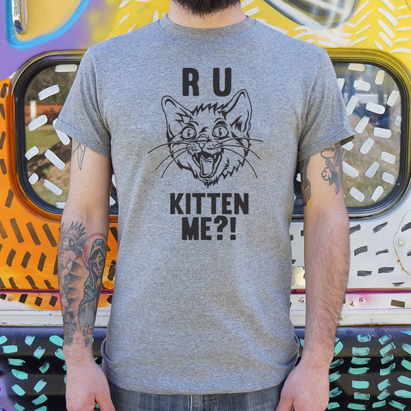 R U Kitten Me? Men's T-Shirt