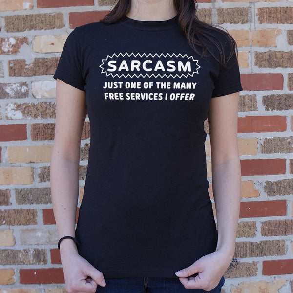 Sarcasm Service Women's T-Shirt