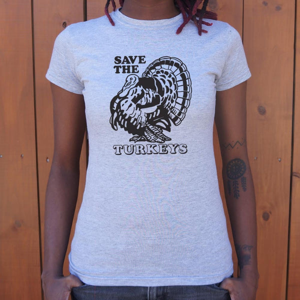 Save The Turkeys Women's T-Shirt