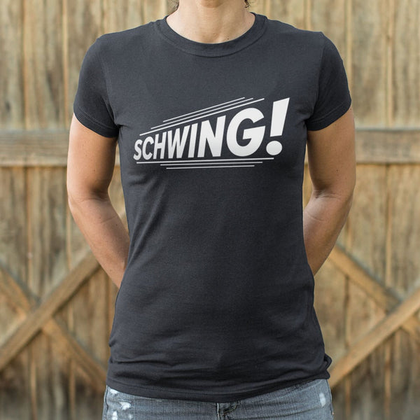 Schwing! Women's T-Shirt