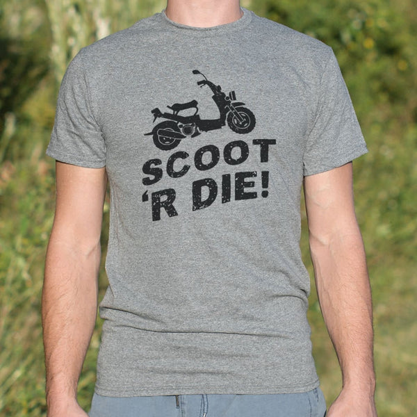 Scoot 'R Die Men's T-Shirt