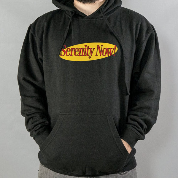Serenity Now! Hoodie